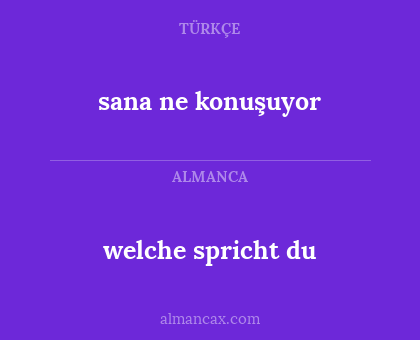 welche spricht du - sana ne konuşuyor