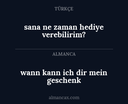 wann kann ich dir mein geschenk - sana ne zaman hediye verebilirim?