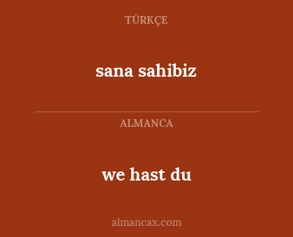 we hast du - sana sahibiz