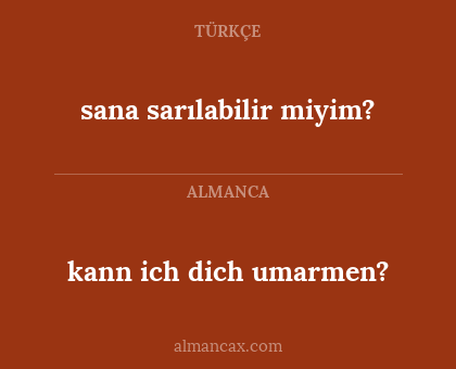 kann ich dich umarmen? - sana sarılabilir miyim?