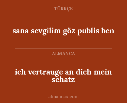 ich vertrauge an dich mein schatz - sana sevgilim göz publis ben