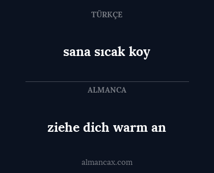 sana sıcak koy - ziehe dich warm an
