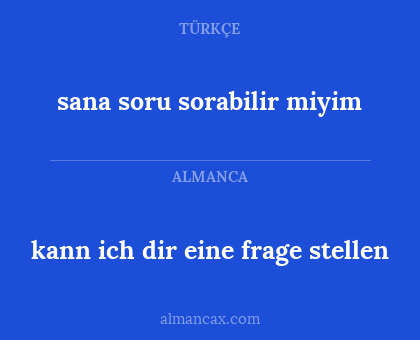 sana soru sorabilir miyim - kann ich dir eine frage stellen