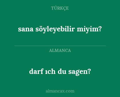 sana söyleyebilir miyim? - darf ıch du sagen?