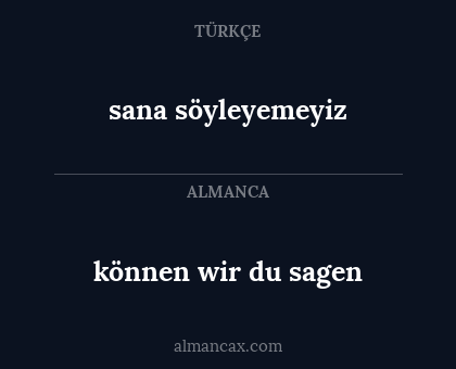 können wir du sagen - sana söyleyemeyiz