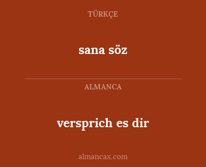 sana söz - versprich es dir