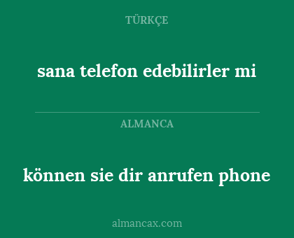 sana telefon edebilirler mi - können sie dir anrufen phone