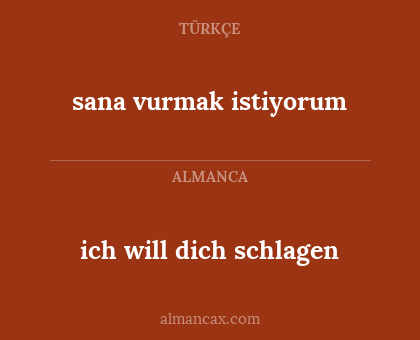 sana vurmak istiyorum - ich will dich schlagen