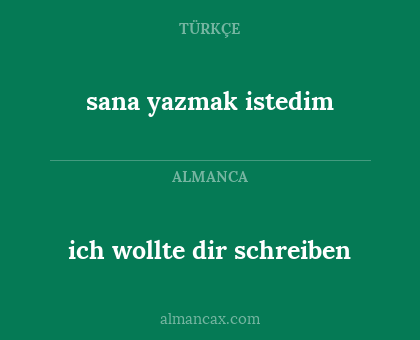 sana yazmak istedim - ich wollte dir schreiben