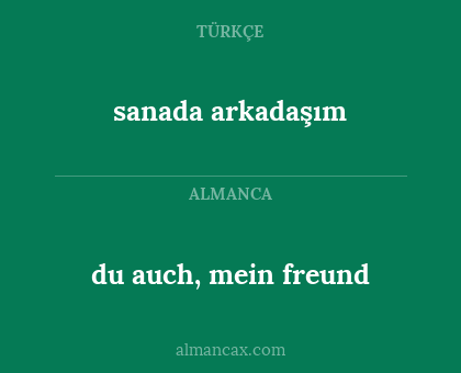 du auch, mein freund - sanada arkadaşım