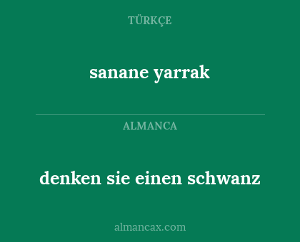 sanane yarrak - denken sie einen schwanz