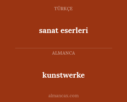 sanat eserleri - kunstwerke