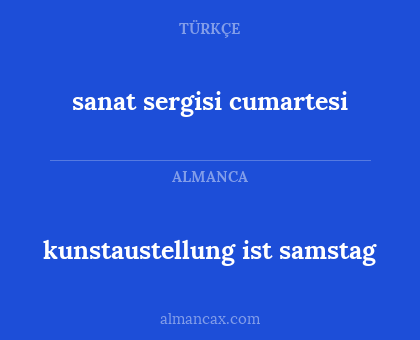 kunstaustellung ist samstag - sanat sergisi cumartesi