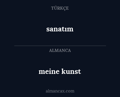 meine kunst - sanatım