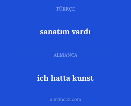 ich hatta kunst - sanatım vardı