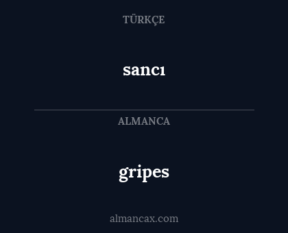 gripes - sancı