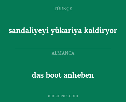sandaliyeyi yükariya kaldiryor - das boot anheben