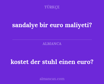 sandalye bir euro maliyeti? - kostet der stuhl einen euro?