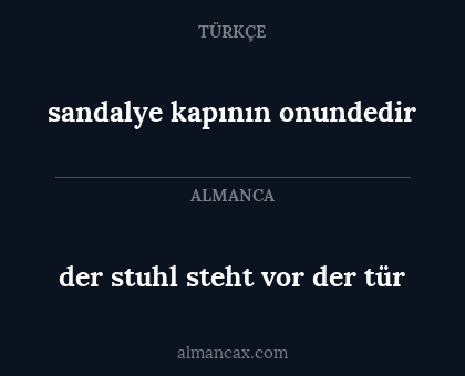 der stuhl steht vor der tür - sandalye kapının onundedir