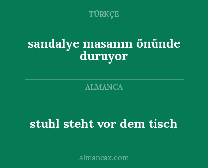 stuhl steht vor dem tisch - sandalye masanın önünde duruyor