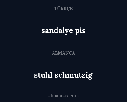 sandalye pis - stuhl schmutzig