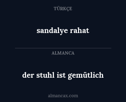 sandalye rahat - der stuhl ist gemütlich