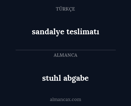 sandalye teslimatı - stuhl abgabe