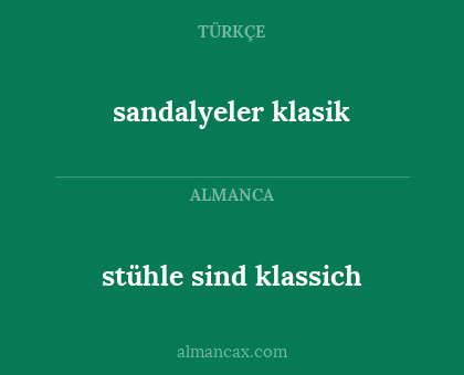 stühle sind klassich - sandalyeler klasik