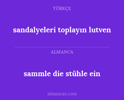 sammle die stühle ein - sandalyeleri toplayın lutven