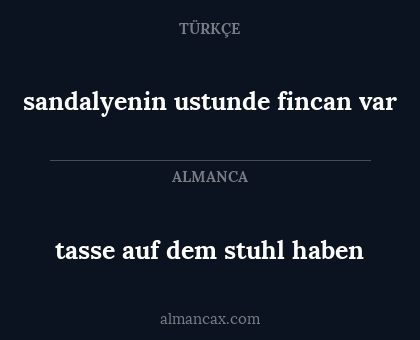 tasse auf dem stuhl haben - sandalyenin ustunde fincan var