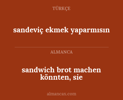 sandwich brot machen könnten, sie - sandeviç ekmek yaparmısın