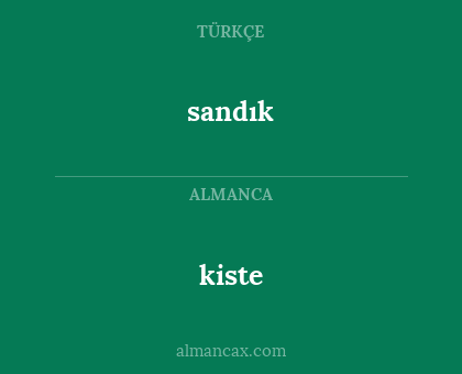 kiste - sandık