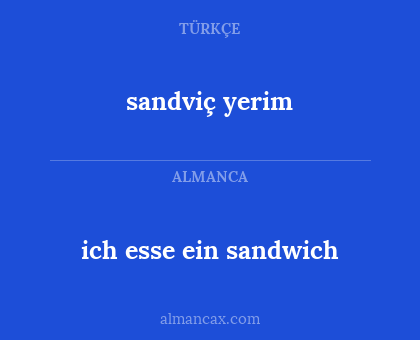 sandviç yerim - ich esse ein sandwich