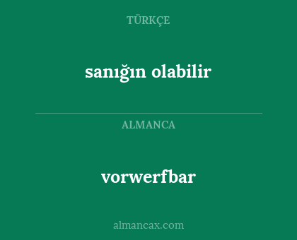 sanığın olabilir - vorwerfbar