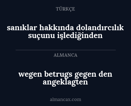 sanıklar hakkında dolandırcılık suçunu işlediğinden - wegen betrugs gegen den angeklagten