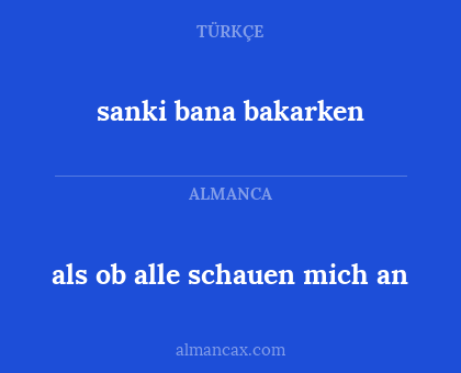 sanki bana bakarken - als ob alle schauen mich an