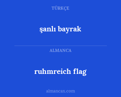 şanlı bayrak - ruhmreich flag