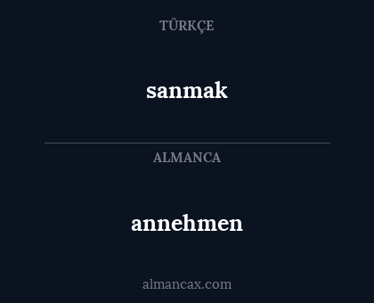 annehmen - sanmak