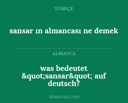 was bedeutet "sansar" auf deutsch? - sansar ın almancası ne demek