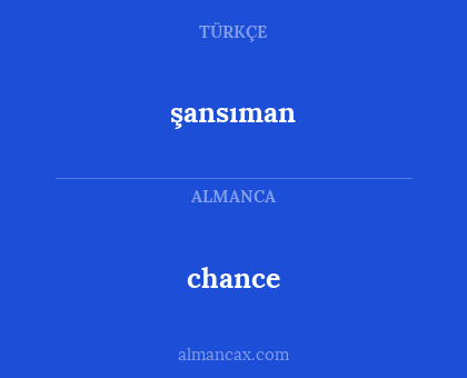 chance - şansıman