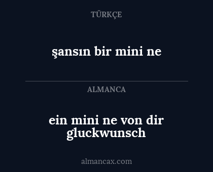şansın bir mini ne - ein mini ne von dir gluckwunsch