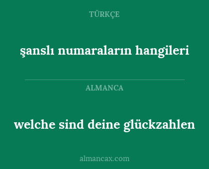 şanslı numaraların hangileri - welche sind deine glückzahlen