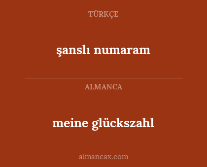 meine glückszahl - şanslı numaram