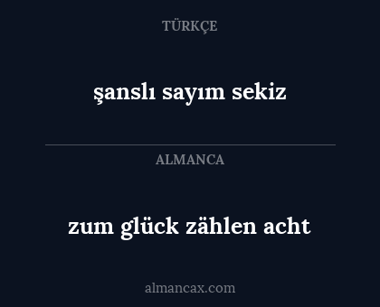 zum glück zählen acht - şanslı sayım sekiz