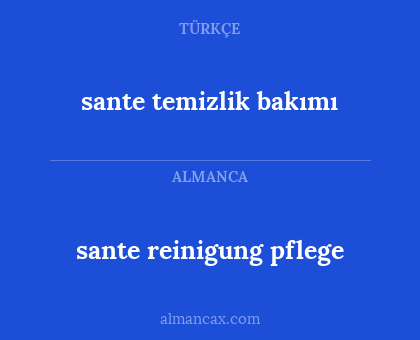 sante reinigung pflege - sante temizlik bakımı