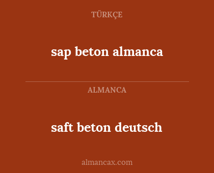 sap beton almanca - saft beton deutsch