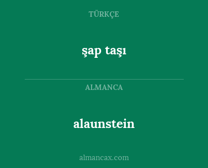şap taşı - alaunstein