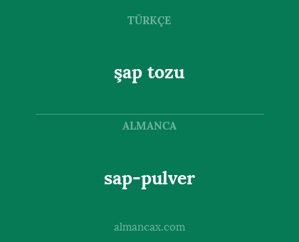 sap-pulver - şap tozu