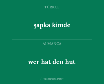 wer hat den hut - şapka kimde