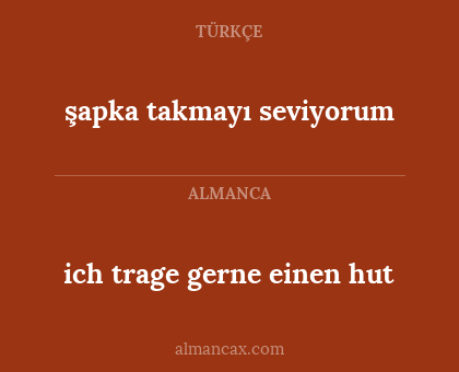 şapka takmayı seviyorum - ich trage gerne einen hut